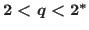 $2<q<2^{*}$