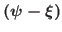 $(\psi-\xi)$
