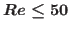 $Re \leq 50$