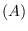 $(A)$