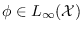 $\phi\in
L_{\infty}(\mathcal{X})$