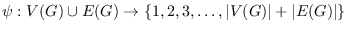 $\psi : V (G)\cup E(G) \rightarrow \{1, 2, 3, \dots , \vert V (G)\vert+\vert E(G)\vert\}$