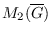 ${M_{2}}(\overline{G})$