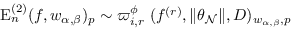 \begin{equation*}
\mathcal{E}^{(2)}_{n} (f, w_{\alpha, \beta})_{p} \sim \varpi^...
...a_{\mathcal{N}} \Vert, \mathbb{D})_{w_{\alpha, \beta}, p} % \sim
\end{equation*}