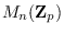 $M_n(\mathbf{Z}_p)$